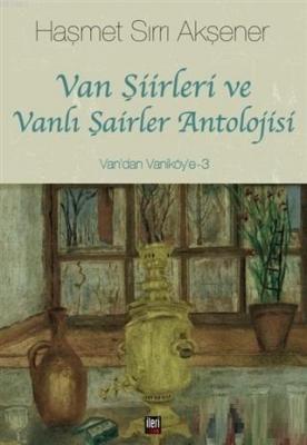 Van Şiirleri ve Vanlı Şairler Antolojisi