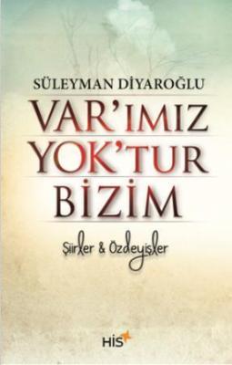 Var'ımız Yok'tur Bizim Süleyman Diyaroğlu
