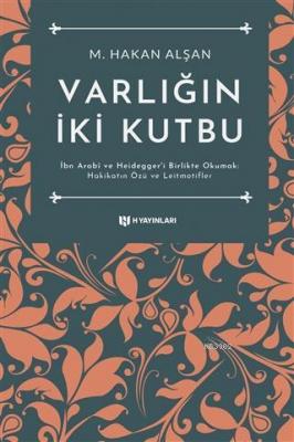 Varlığın İki Kutbu M. Hakan Alşan