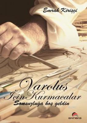 Varoluş İçin Kurmacalar