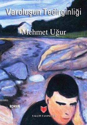 Varoluşun Tedirginliği