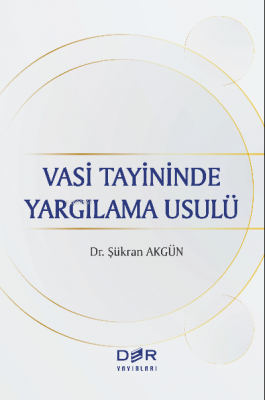 Vasi Tayininde Yargılama Usulu