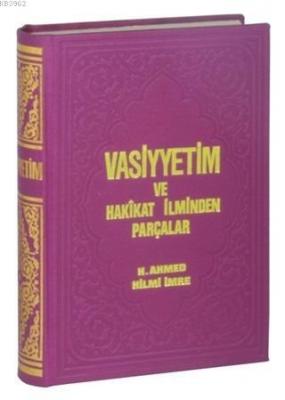 Vasiyyetim ve Hakikat İlminden Parçalar