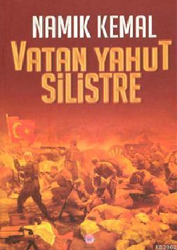 Vatan Yahut Silistre Namık Kemal