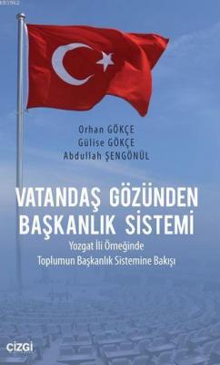 Vatandaş Gözünden Başkanlık Sistemi