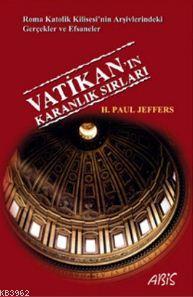 Vatikan'ın Karanlık Sırları H. Paul Jeffers