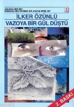 Vazoya Bir Gül Düştü İlker Özünlü