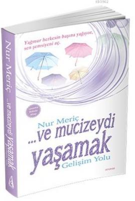 ...ve Mucizeydi Yaşamak