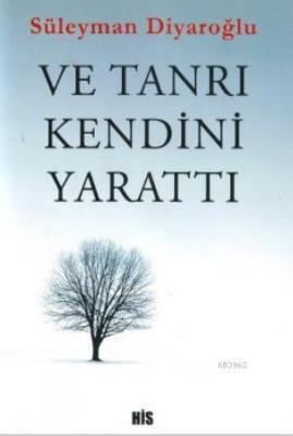 Ve Tanrı Kendini Yarattı