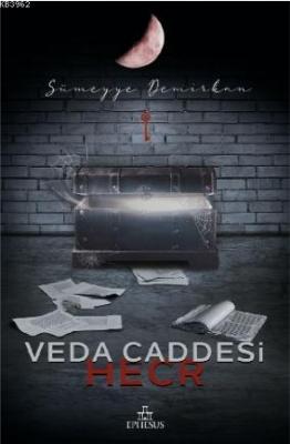 Veda Caddesi 3 Hecr (Ciltsiz) Sümeyye Demirkan