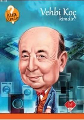 Vehbi Koç Kimdir ?