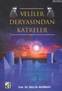 Veliler Deryasından Katreler Haluk Nurbaki