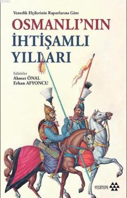 Venedik Elçilerinin Raporlarına Göre Osmanlı'nın İhtişamlı Yılları Gio