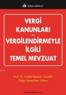 Vergi Kanunları ve Vergilendirmeyle ilgili Temel Mevzuat Funda Başaran