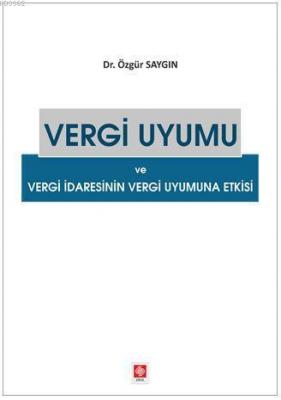 Vergi Uyumu ve Vergi Dairesinin Vergi Uyumuna Etkisi