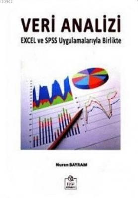 Veri Analizi Excel ve SPSS Uygulamalarıyla Birlikte Nuran Bayram