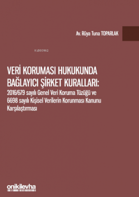 Veri Koruması Hukukunda Bağlayıcı Şirket Kuralları