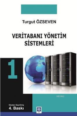 Veritabanı Yönetim Sistemleri 1 Turgut Özseven