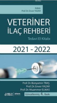 Veteriner İlaç Rehberi Tedavi El Kitabı 2021-2022 Enver Yazar Bünyamin