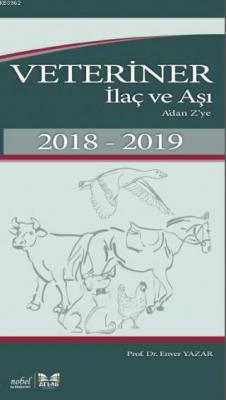 Veteriner İlaç ve Aşı A'dan Z'ye 2018-2019