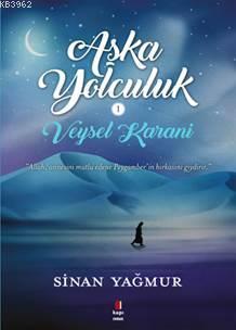 Veysel Karani Aşk'a Yolculuk