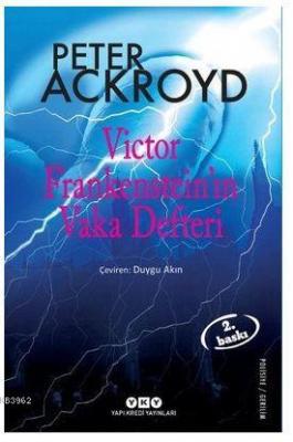 Victor Frankenstein'ın Vaka Defteri Peter Ackroyd