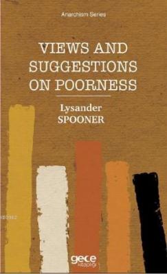 Views and Suggestions on Poorness Lysander Spooner