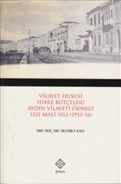 Vilayet Hususi İdare Bütçeleri Aydın Vilayeti Örneği
