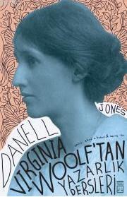 Virginia Woolf'tan Yazarlık Dersleri Danell Jones