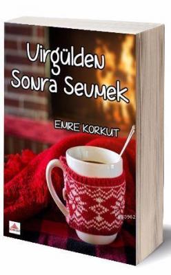 Virgülden Sonra Sevmek Emre Korkut