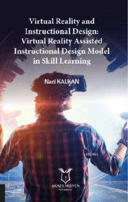 Virtual Reality and Instructional Design Naci Kalkan