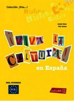 Viva la Cultura! En Espana (Orta Seviye İspanyolca Okuma)