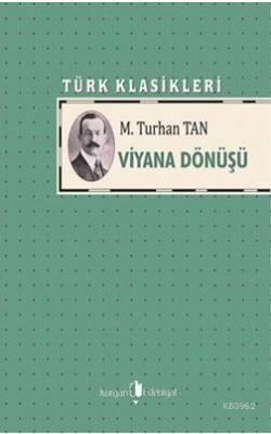 Viyana Dönüşü M. Turhan Tan