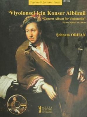Viyolonsel İçin Konser Albümü / Concert Album for Violoncello Şebnem O