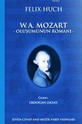 W. A Mozart Felix Huch