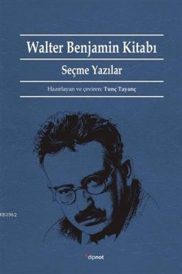 Walter Benjamin Kitabı Tunç Tayanç