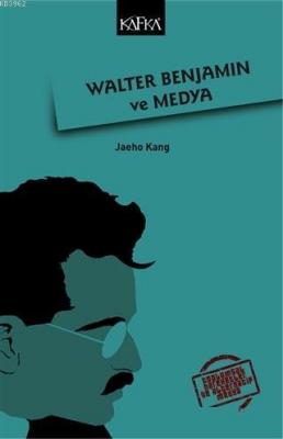 Walter Benjamin ve Medya