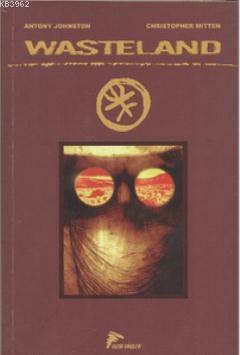 Wasteland Cilt 1: Tozlu Şehirler - Tanrı'nın Gölgeleri