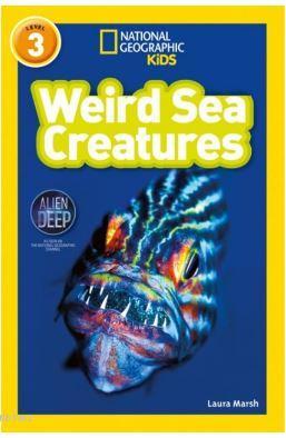 Weird Sea Creatures (Readers 3) Laura Marsh