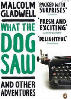 What the Dog Saw Malcolm Gladwell