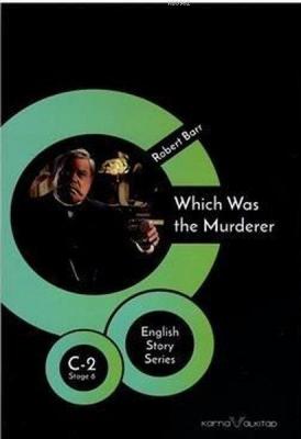 Which Was the Murderer - English Story Series Robert Barr