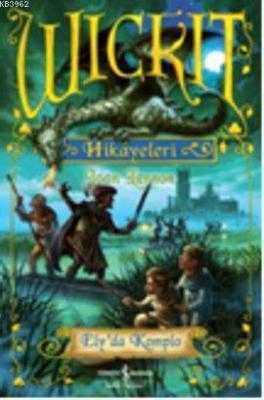 Wickit Hikayeleri - Ely'da Komplo