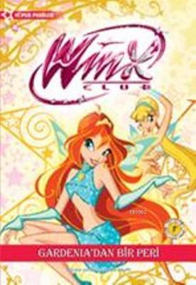 Winx Club - Gardenia'dan Bir Peri Iginio Straffi