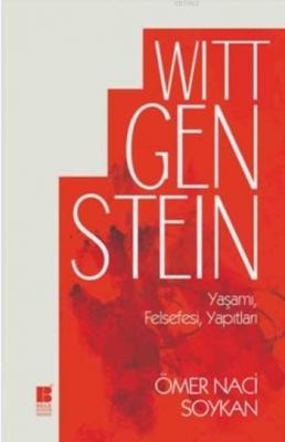 Wittgenstein Yaşamı Felsefesi Yapıtları Ömer Naci Soykan