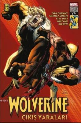 Wolverine: Çıkış Yaraları Chris Claremont