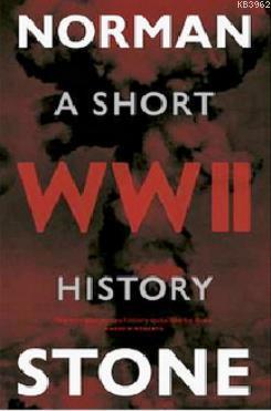 World War Two: A Short History Norman Stone