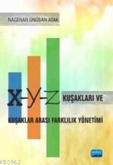 X-Y-Z Kuşakları Ve Kuşaklar Arası Farklılık Yönetimi