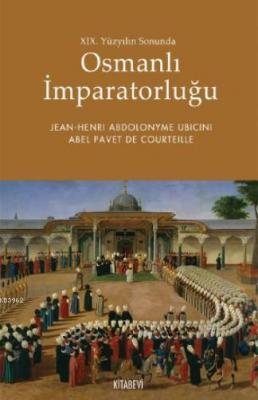 XIX. Yüzyılın Sonunda Osmanlı İmparatorluğu Kolektif