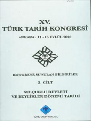 XV. Türk Tarih Kongresi 3. Cilt Kolektif