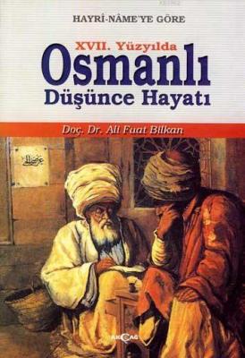 XVII. Yüzyılda Osmanlı Düşünce Hayatı Ali Fuat Bilkan